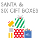 SANTA ＆ SIX GIFT BOXES サンタクロースと６つのプレゼントを開催！