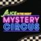 ALICE IN THE NIGHT MYSTERY CIRCUS