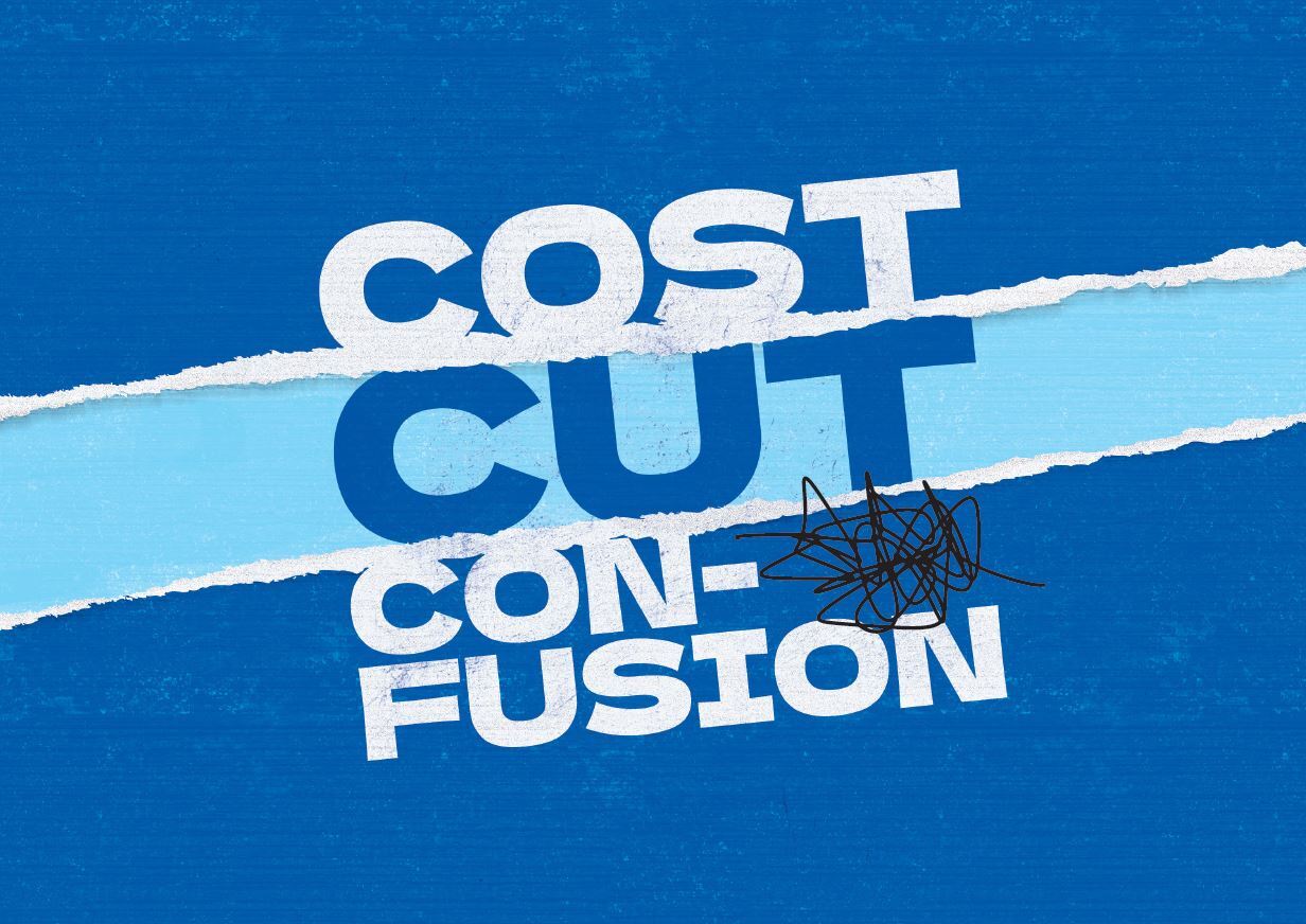 COST CUT CONFUSION